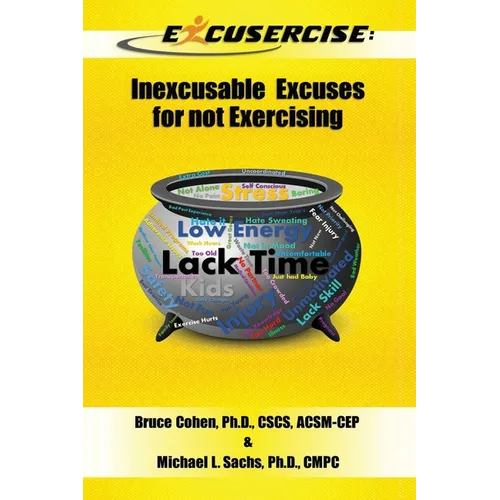 Excusercise: Inexcusable Excuses for not Exercising - Paperback
