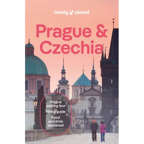 Lonely Planet Prague & Czechia: Plan the Trip of a Lifetime Detailed Itineraries & Maps Insider Tips Covers Prague, Bohemia, Moravia and More - Paperback