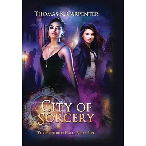 City of Sorcery: The Hundred Halls Series Book Five - Hardcover