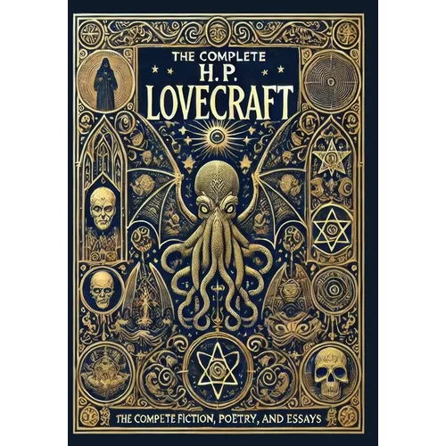 The Complete Fiction, Poetry, and Essays of H. P. Lovecraft (Collector's Edition) (Laminated Hardback with Jacket) - Hardcover