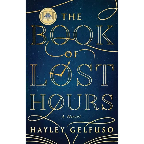 The Book of Lost Hours: A GMA Book Club Pick (a Novel) - Hardcover