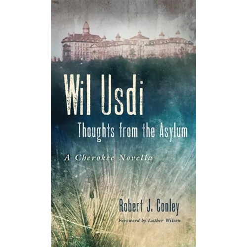 Wil Usdi, 64: Thoughts from the Asylum, a Cherokee Novella - Paperback