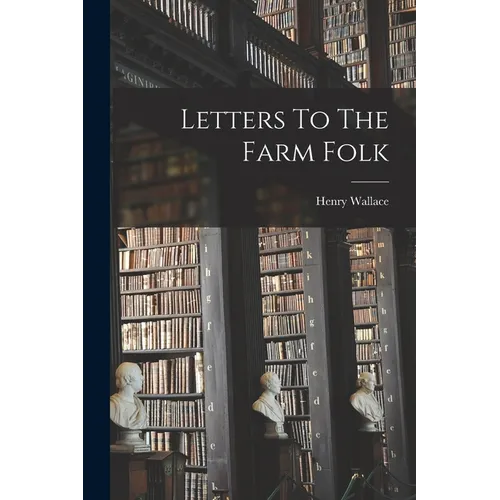 Letters To The Farm Folk - Paperback