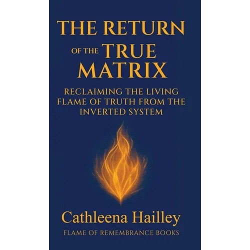 The Return of the True Matrix - Hardcover