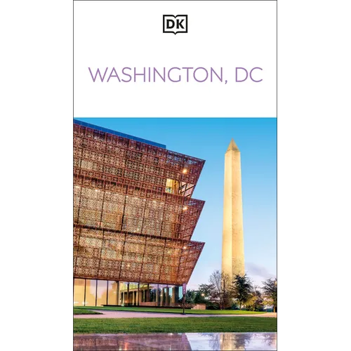 DK Washington, DC: Must-See Sights. Culture & History. Detailed Maps & Tours. Covers National Mall, Capitol Hill, & More - Paperback