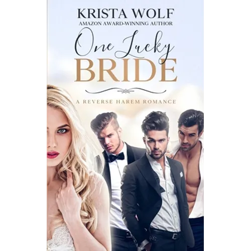 One Lucky Bride - A Reverse Harem Romance - Paperback