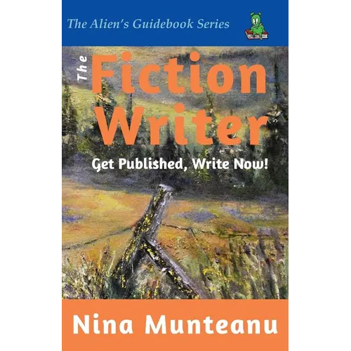 The Fiction Writer: Get Published, Write Now! - Paperback