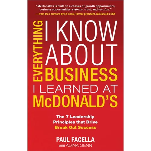 Everything I Know about Business I Learned at McDonalds - Paperback