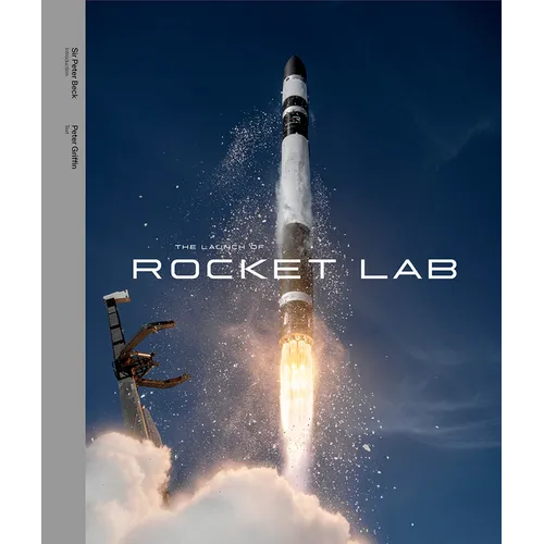The Launch of Rocket Lab: The Launch of Rocket Lab - Hardcover