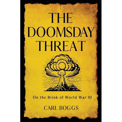 The Doomsday Threat: On the Brink of World War III - Paperback