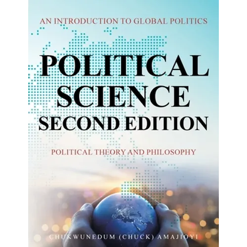Political Science Second Edition: An Introduction to Global Politics - Paperback