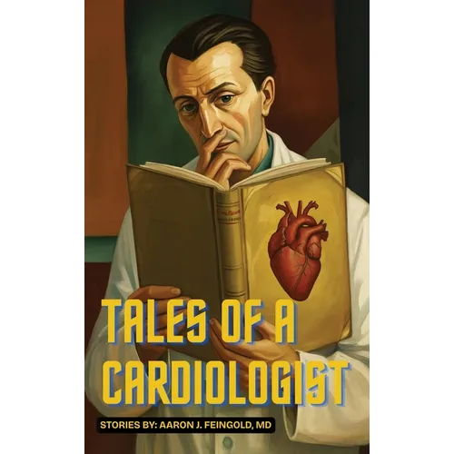 Tales of a Cardiologist - Hardcover