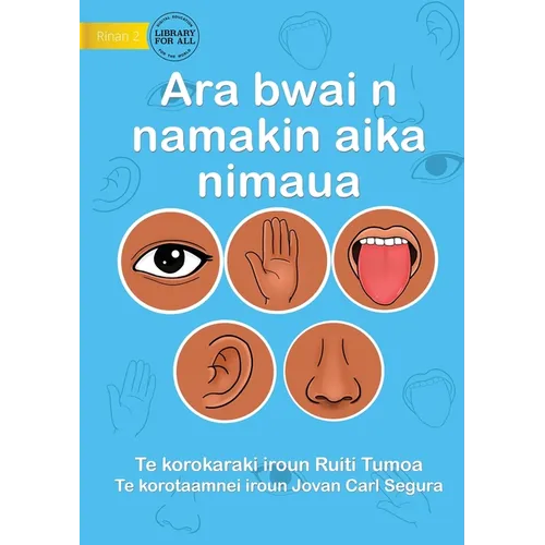 Our Five Senses - Ara bwai n namakin aika nimaua (Te Kiribati) - Paperback