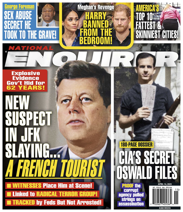 National Enquirer - 04.14.25: New JFK Assassination Suspect, CIA's Secret Oswald Files, George Foreman's Dark Secrets, Prince Harry's  Marriage Crisis, Top 10 Fattest & Skinniest U.S. Cities & More!