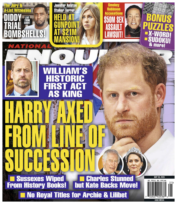 National Enquirer - 05.26.25: Prince Harry Removed From Royal Line, King William’s First Act As King, Diddy Trial Shocker, Jennifer Aniston Held At Gunpoint At Home, Smokey Robinson Scandal & More!
