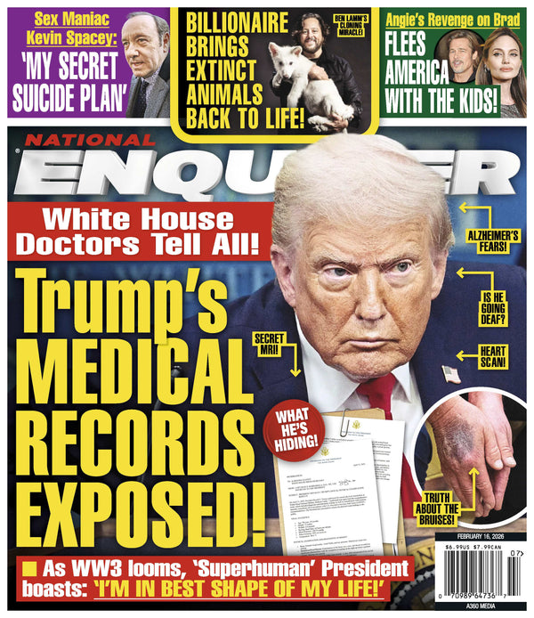 National Enquirer - 02.16.26: Trump's Medical Records Exposed, Kevin Spacey's Alleged Secret Suicide Plan, A Billionaire Reviving Extinct Animals, Angelina Jolie Fleeing America With Her Kids & More!