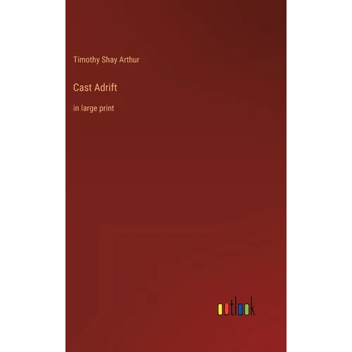 Cast Adrift: in large print - Hardcover