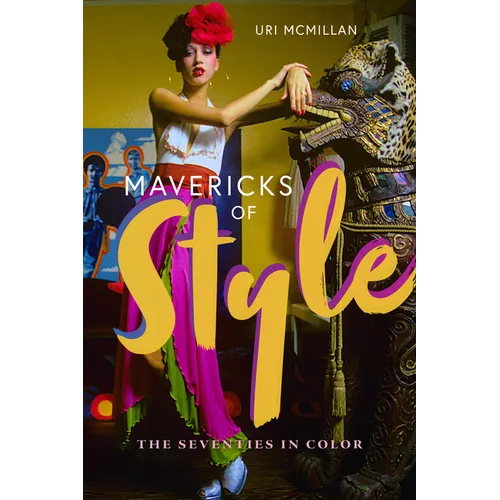 Mavericks of Style: The Seventies in Color - Paperback