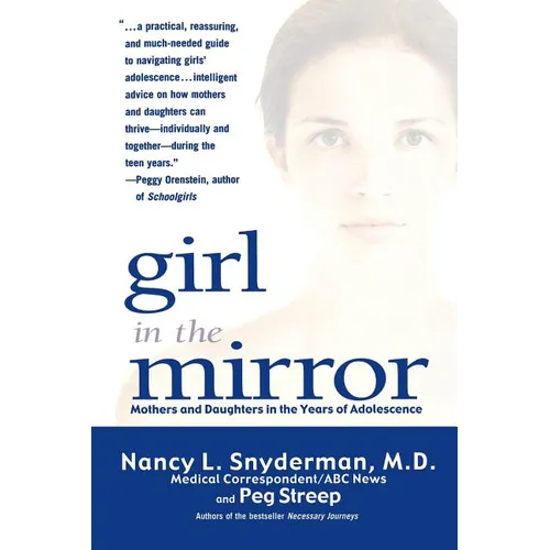 Girl in the Mirror: Mothers and Daughters in the Years of Adolescence - Paperback
