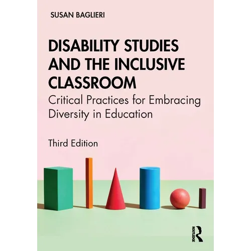 Disability Studies and the Inclusive Classroom: Critical Practices for Embracing Diversity in Education - Paperback