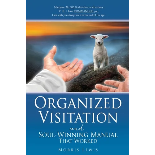 Organized Visitation and Soul-Winning Manual That Worked - Paperback