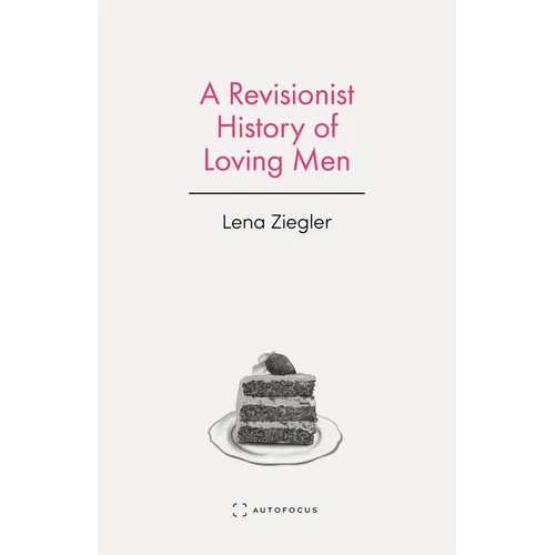 A Revisionist History of Loving Men - Paperback