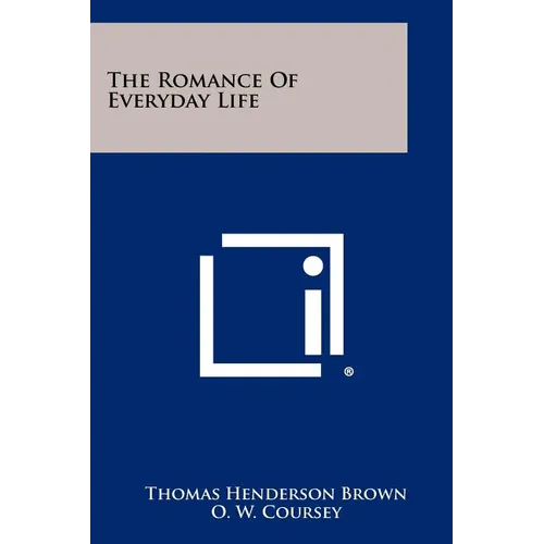 The Romance of Everyday Life - Paperback