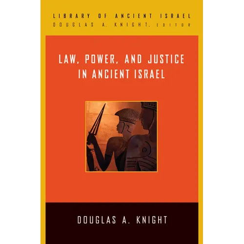 Law, Power, and Justice in Ancient Israel - Hardcover