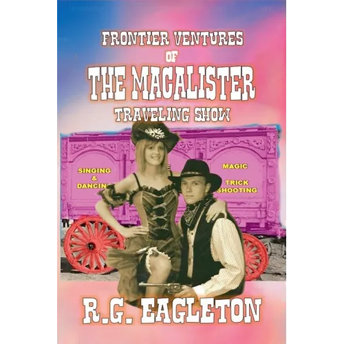 Frontier-Ventures of the Macalister Traveling Show - Paperback