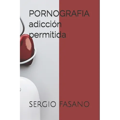 PORNOGRAFIA adicción permitida - Paperback