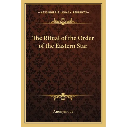 The Ritual of the Order of the Eastern Star - Paperback