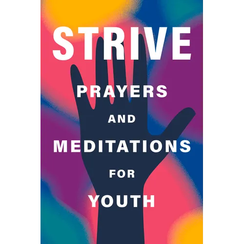 Strive: Prayers and Meditations for Youth - Paperback