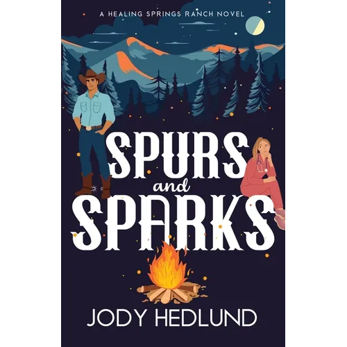 Spurs and Sparks: A Sweet Contemporary Romance - Paperback