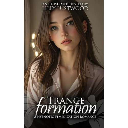 Tranceformation: A Hypnotic Feminization Romance - Paperback