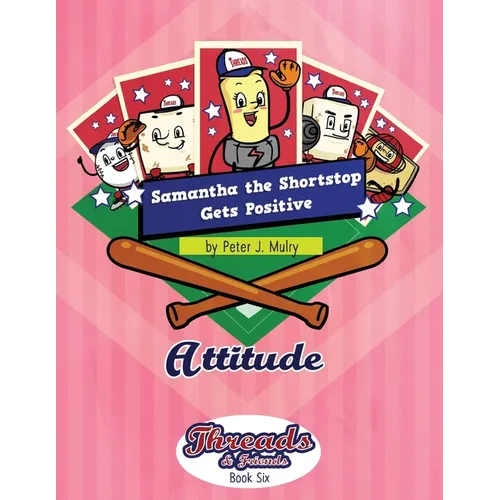 Samantha the Shortstop Gets Positive: Attitude - Paperback