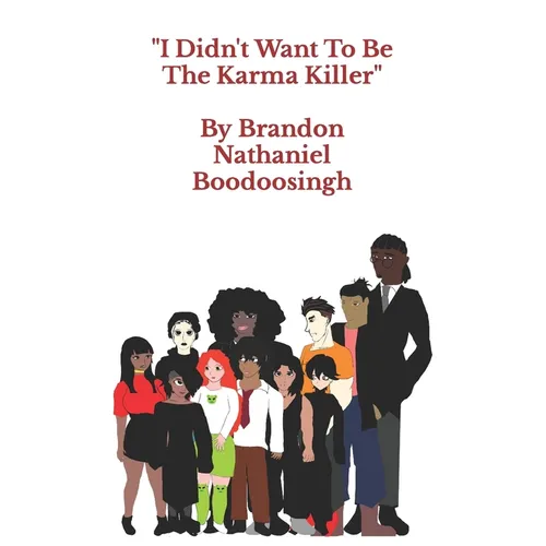 I Didn't Want To Be The Karma Killer - Paperback
