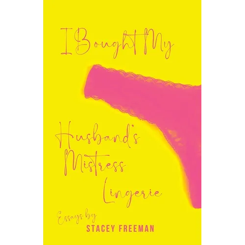 I Bought My Husband's Mistress Lingerie - Paperback