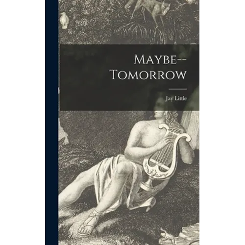 Maybe--tomorrow - Hardcover