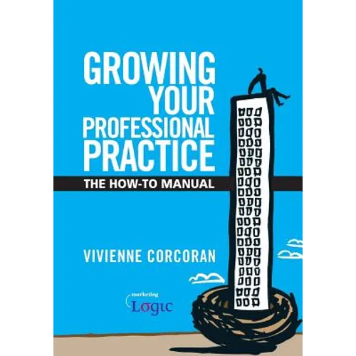 Growing Your Professional Practice: The How-To Manual - Paperback