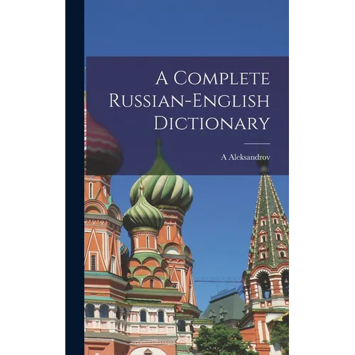 A Complete Russian-English Dictionary - Hardcover