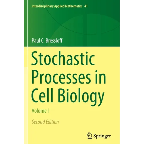 Stochastic Processes in Cell Biology: Volume I - Paperback