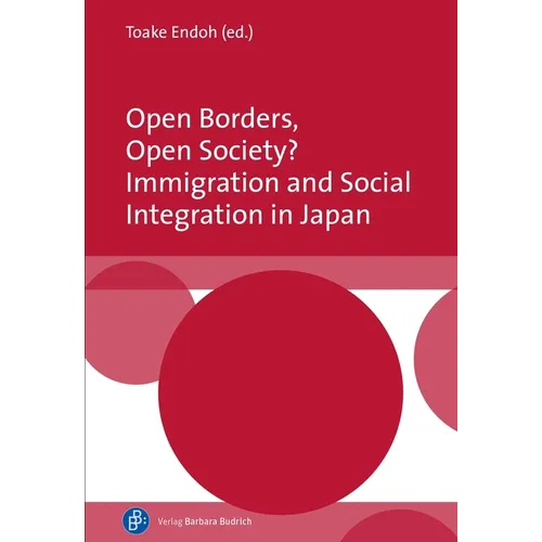 Open Borders, Open Society? Immigration and Social Integration in Japan - Hardcover