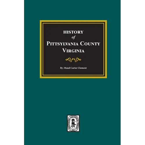 History of Pittsylvania County, Virginia - Paperback