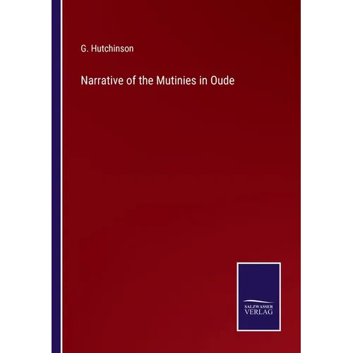 Narrative of the Mutinies in Oude - Paperback
