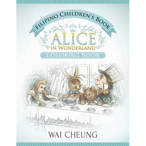 Filipino Children's Book: Alice in Wonderland (English and Filipino Edition) - Paperback