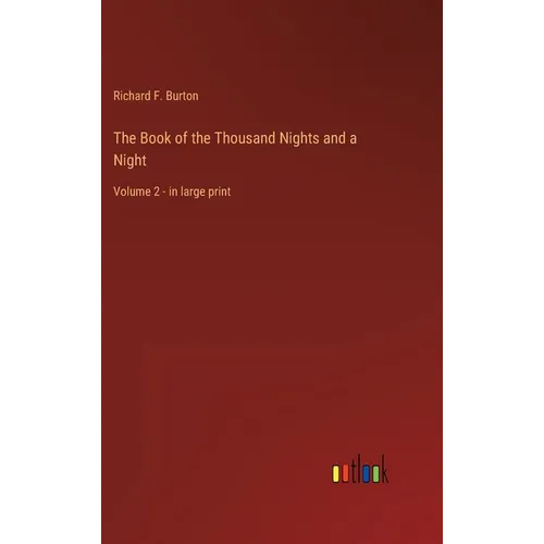 The Book of the Thousand Nights and a Night: Volume 2 - in large print - Hardcover