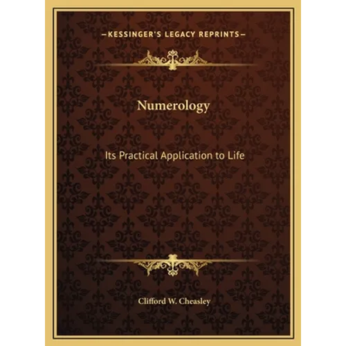 Numerology: Its Practical Application to Life - Hardcover