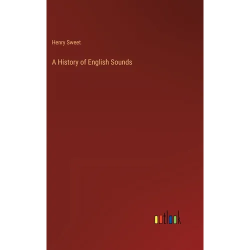 A History of English Sounds - Hardcover