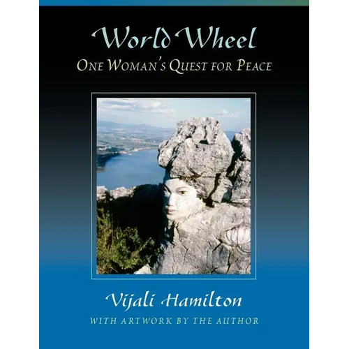 World Wheel: One Woman's Quest for Peace - Paperback