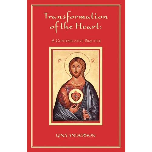 Transformation of the Heart: A Contemplative Practice - Paperback